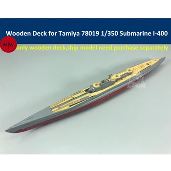 Деревянная Палуба в масштабе 1/350 для Японской Подводной лодки Tamiya 78019 I-400 Shio Model Kit CY350051